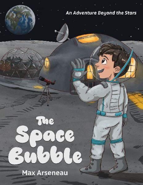 The Space Bubble: An Adventure Beyond the Stars