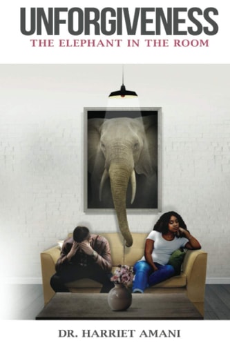 Unforgiveness The Elephant in the Room