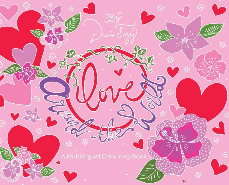 Love Around the World: A Multilingual Colouring Book