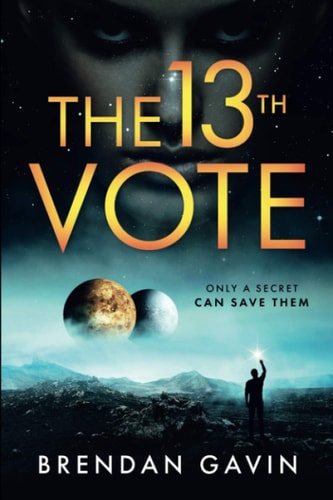 The 13th Vote Only a Secret Can Save Them.