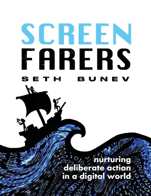 Screenfarers: Nurturing Deliberate Action in a Digital World