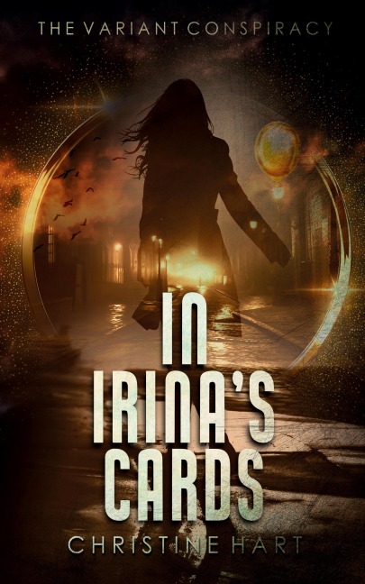 In Irinas Cards (The Variant Conspiracy, Book 1)