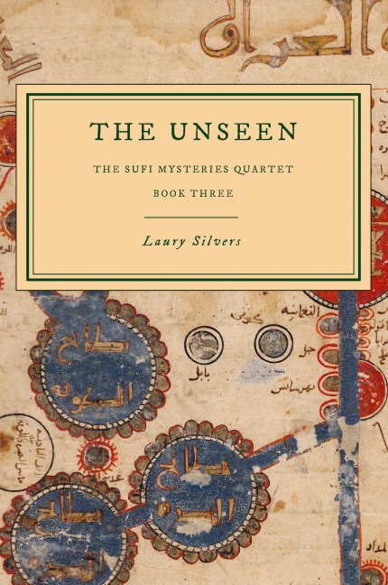 The Unseen: The Sufi Mysteries Quartet Book Three