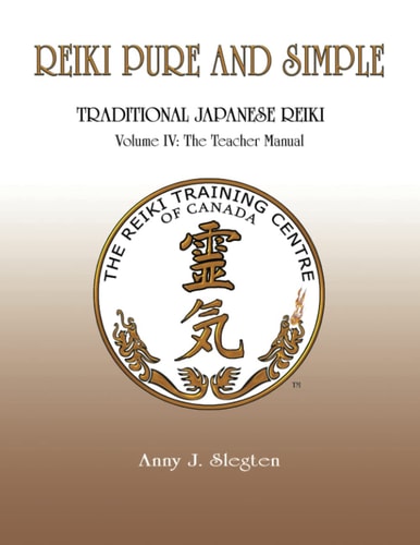 Reiki Pure And Simple Volume 4 The Teacher Manual