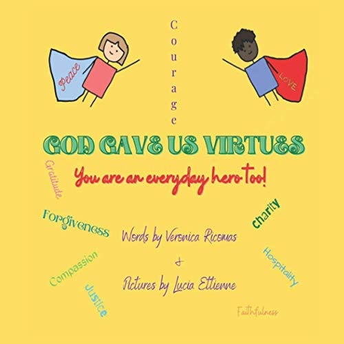 God Gave Us Virtues You are an Everyday Hero Too!