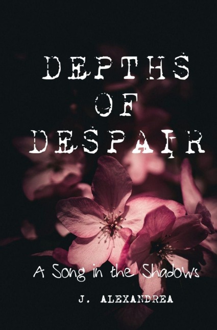 DEPTHS OF DESPAIR: A Song in the Shadows