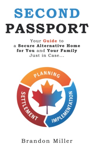 Second Passport Your Guide to Have a Secure Alternative Home for You and Your Family, Just in Case...