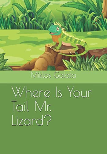 Where Is Your Tail Mr. Lizard?