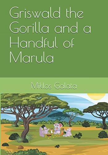 Griswald the Gorilla and a Handful of Marula