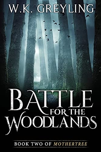 Battle for the Woodlands Book 2 of Mothertree