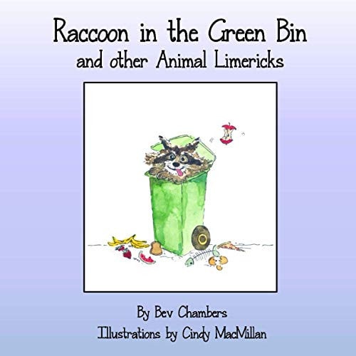 Raccoon In The Green Bin And Other Animal Limericks