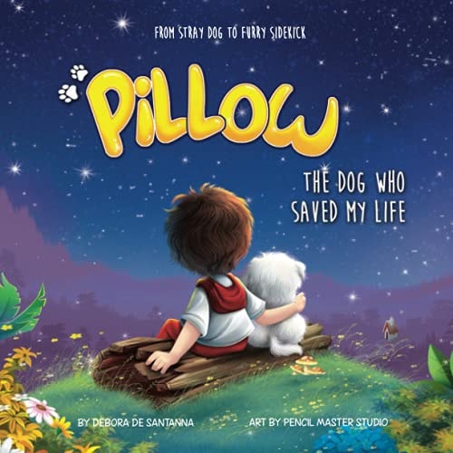 Pillow The Dog Who Saved My Life