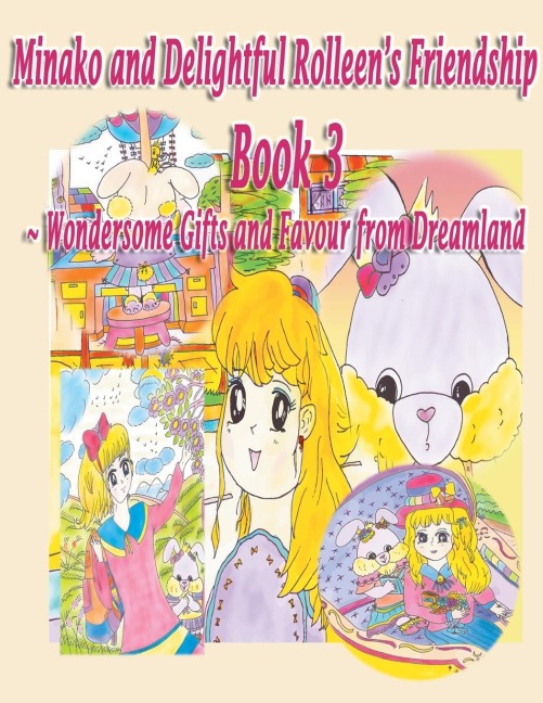 Minako and Delightful Rolleens Family and Friendship Book 3 of Wondersome Gifts and Favour from Dreamland