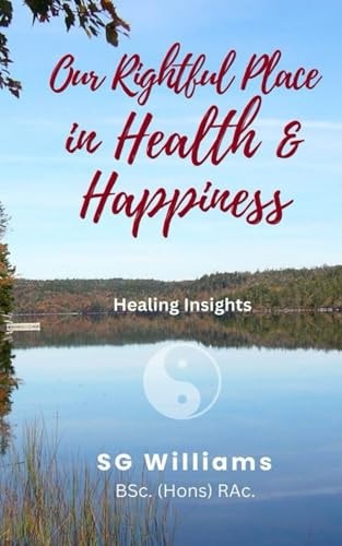 Our Rightful Place in Health & Happiness Healing Insights