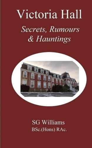 Victoria Hall Secrets, Rumours & Hauntings