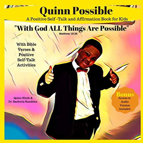 Quinn Possible A Positive Self-Talk and Affirmation Book for Kids With Bible Verses and Activities