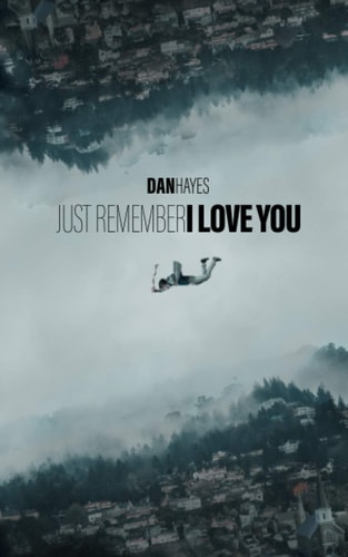 Just Remember I Love You