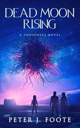 Dead Moon Rising A Science Fiction Adventure