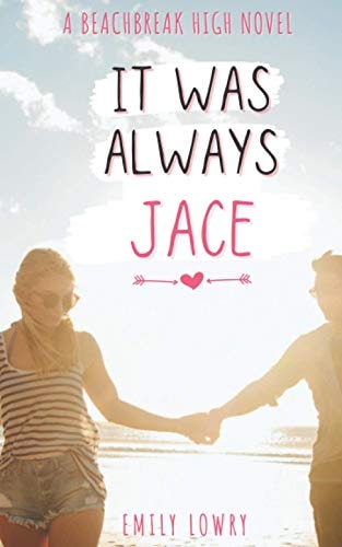 It Was Always Jace A Sweet YA Romance