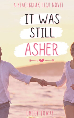 It Was Still Asher A Sweet YA Romance