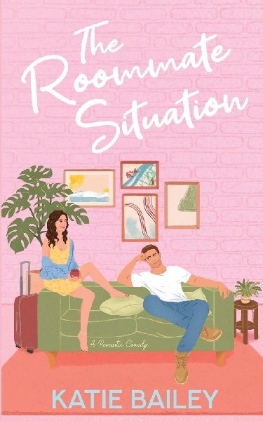 The Roommate Situation: A Romantic Comedy