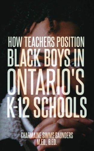 How Teachers Position Black Boys in Ontario's K-12 Schools