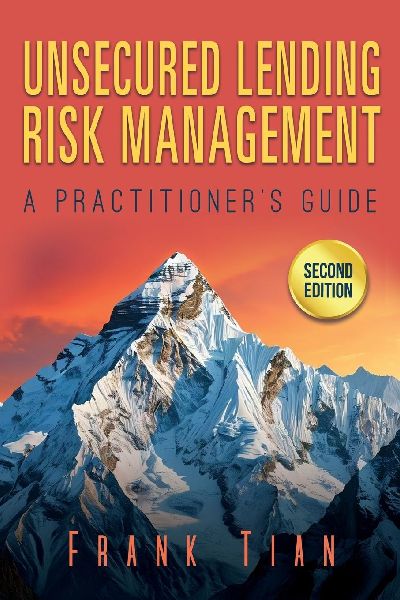 Unsecured Lending Risk Management: A Practitioners Guide