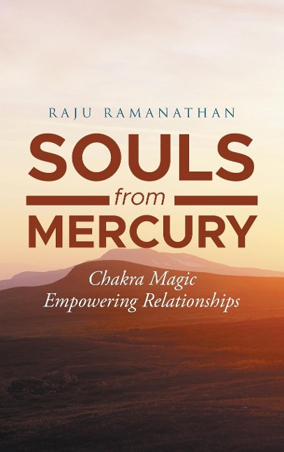 Souls from Mercury: Chakra Energy: Empowering Relationships