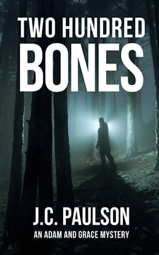 Two Hundred Bones Adam and Grace Book 6