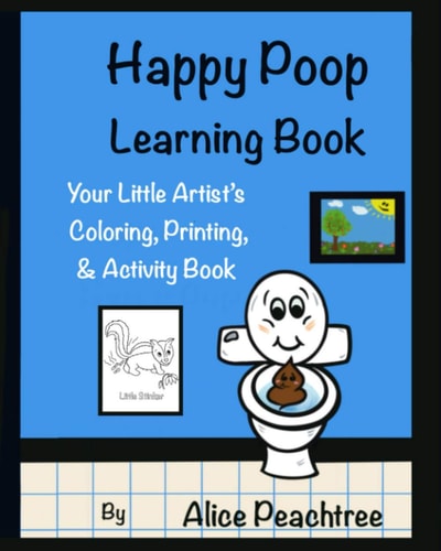 Happy Poop Learning Book Your Little Artist's Coloring, Printing & Activity Book