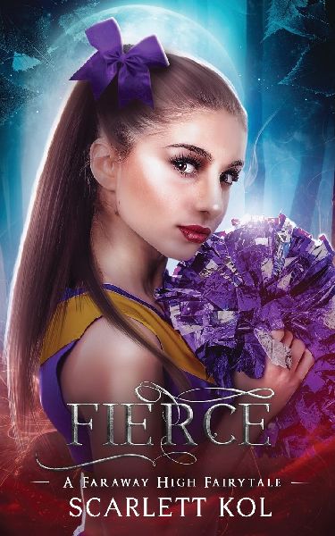 Fierce: A Faraway High Fairytale