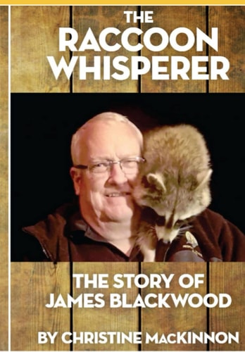 The Raccoon Whisperer The Story of James Blackwood