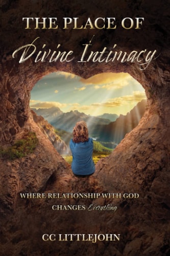 THE PLACE OF Divine Intimacy Where Relationship With God Changes Everything