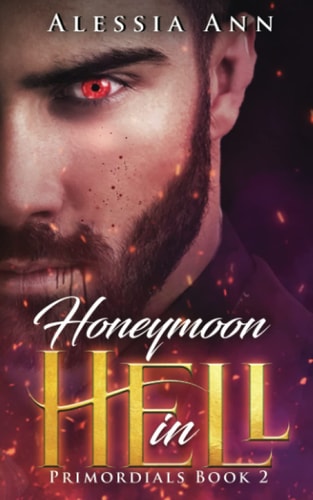 Honeymoon in Hell PRIMORDIALS BOOK 2 (a Fated Mates Paranormal Romance)