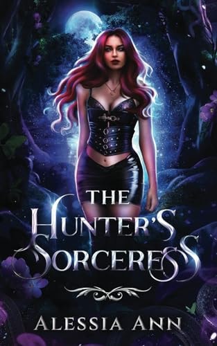 The Hunter's Sorceress A Dark Fantasy Romance