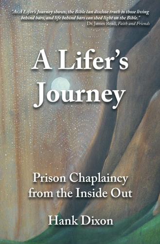 A Lifer's Journey Prison Chaplaincy from the Inside Out