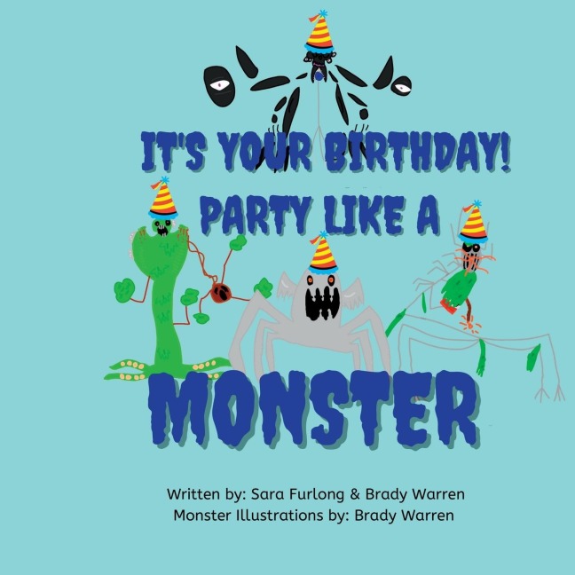 Its Your Birthday! Party like a Monster!