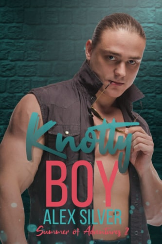 Knotty Boy An M/M Best Friend's Brother Romance