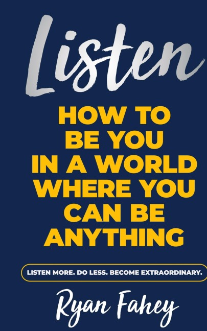 Listen: How To Be You In A World Where You Can Be Anything