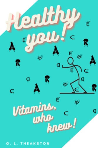 Healthy You! Vitamins, who Knew?