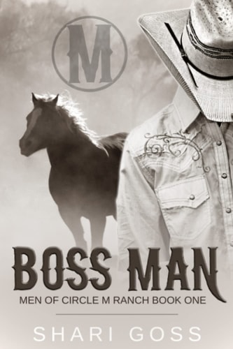 Boss Man The Men of Circle M Ranch Series