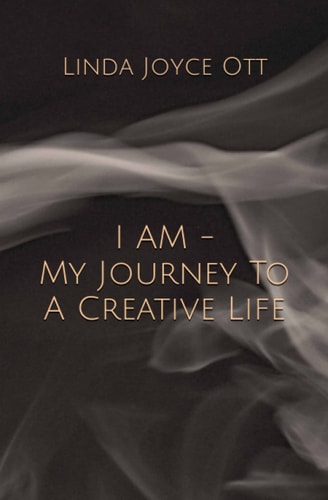 I AM - My Journey To A Creative Life