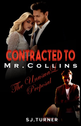 Contracted To Mr. Collins The Unusual Proposal