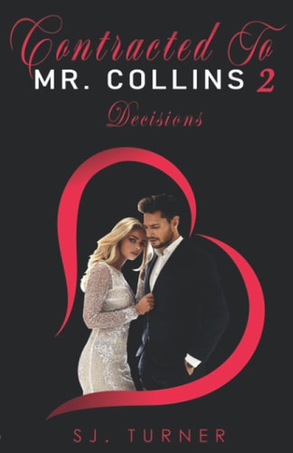 Contracted To Mr. Collins 2 Decisions