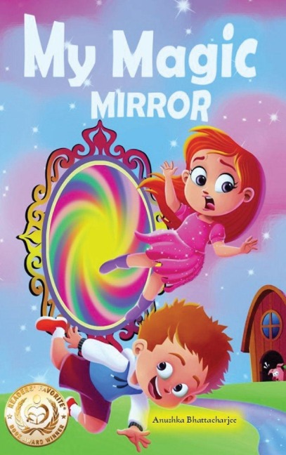 My Magic Mirror: Adventure and Mystery in the Magical world of Fantasy