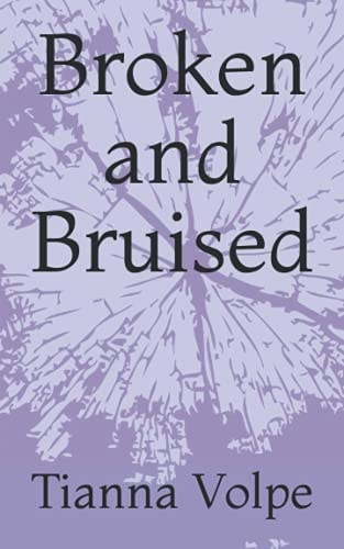Broken and Bruised