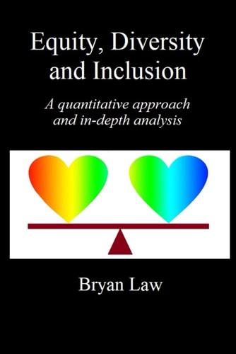 Equity, Diversity & Inclusion A Quantitative Approach and In-depth Analysis