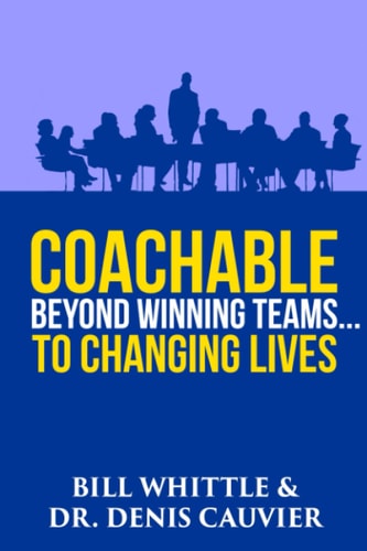Coachable Beyond Winning Teams ... to Changing Lives