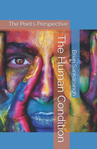 The Human Condition The Poet's Perspective