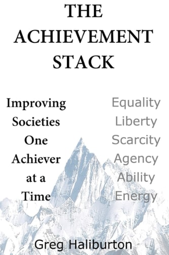 The Achievement Stack Improving Societies One Achiever at a Time